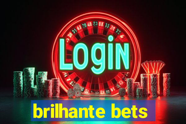 brilhante bets