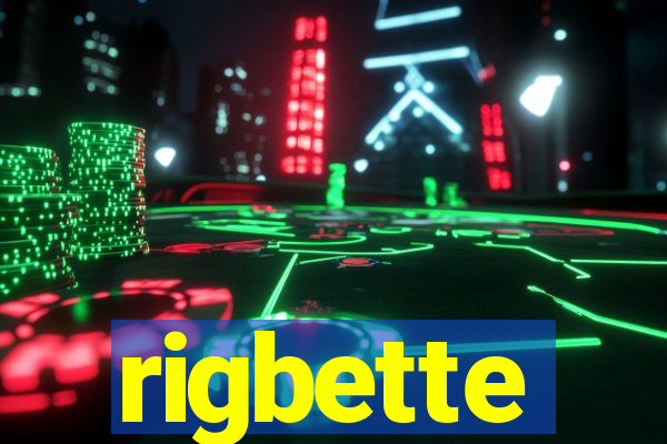 rigbette