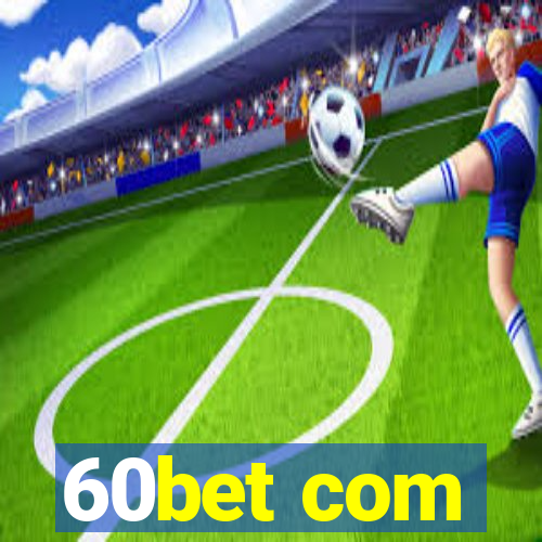 60bet com