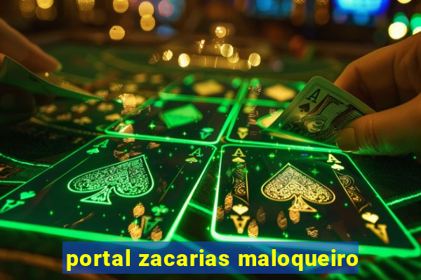 portal zacarias maloqueiro