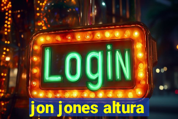 jon jones altura