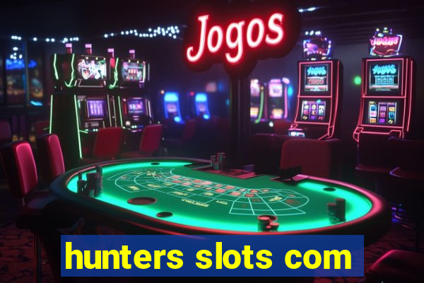 hunters slots com