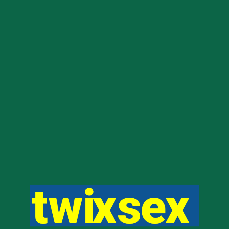 twixsex