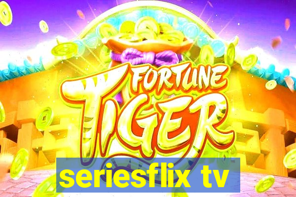 seriesflix tv