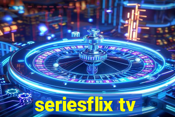 seriesflix tv