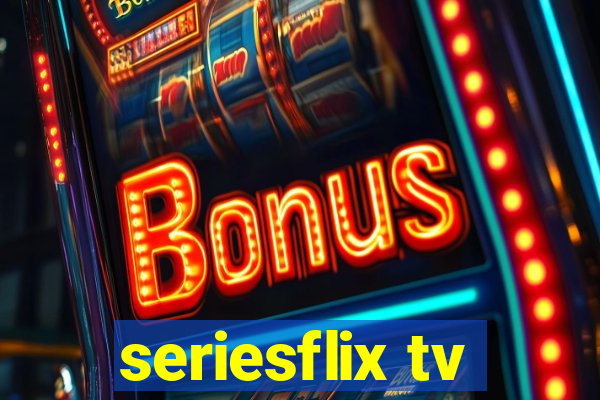 seriesflix tv