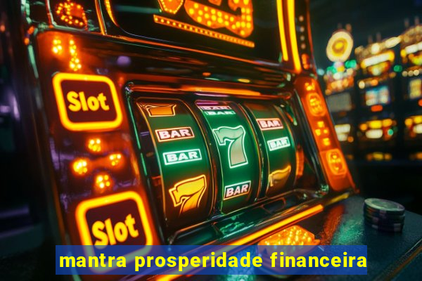 mantra prosperidade financeira