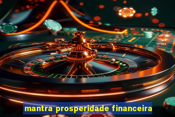 mantra prosperidade financeira