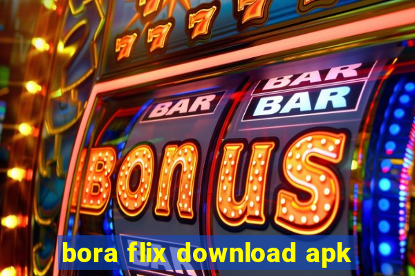 bora flix download apk