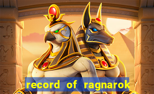 record of ragnarok 3 temporada assistir