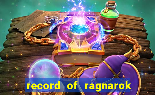 record of ragnarok 3 temporada assistir