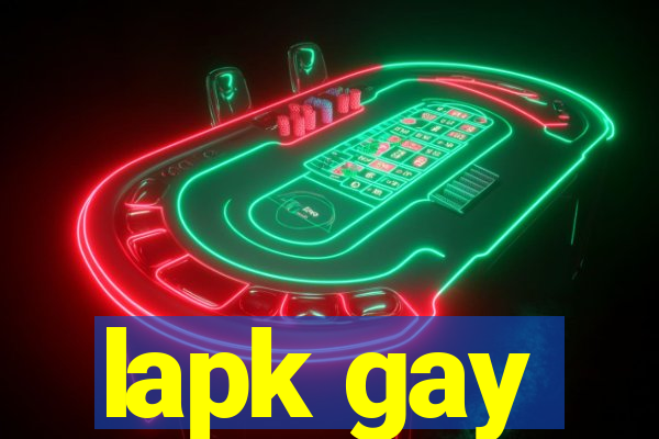 lapk gay