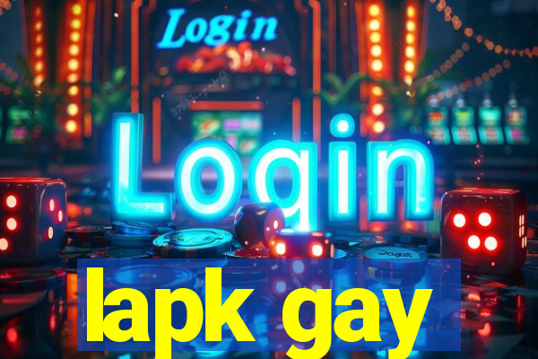 lapk gay