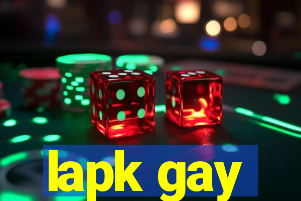 lapk gay