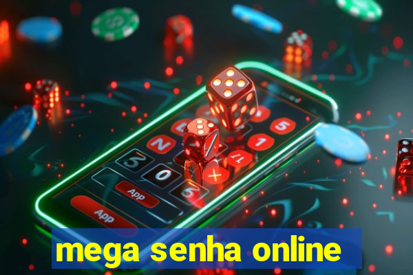 mega senha online