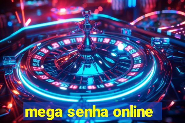 mega senha online