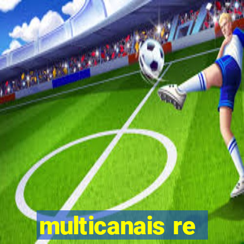 multicanais re