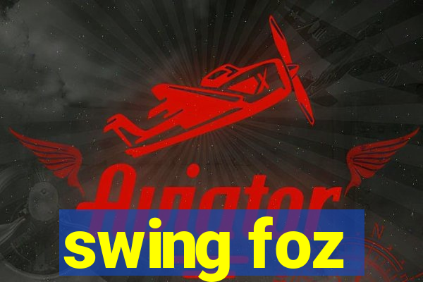 swing foz