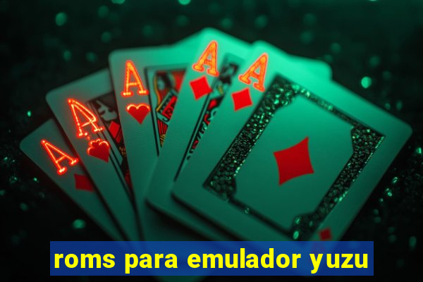 roms para emulador yuzu