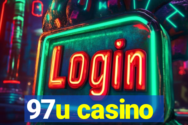 97u casino