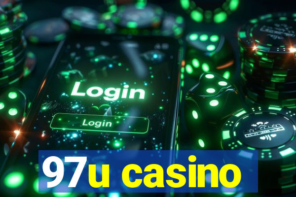 97u casino