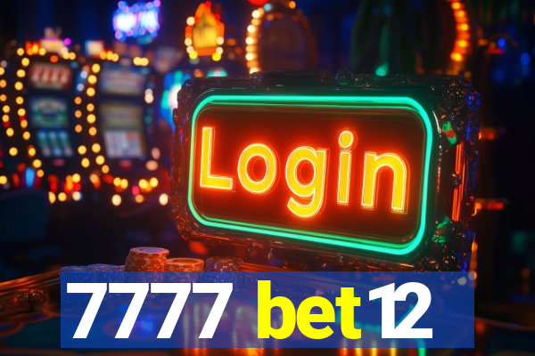 7777 bet12