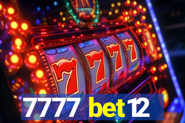 7777 bet12