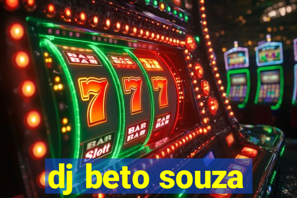 dj beto souza