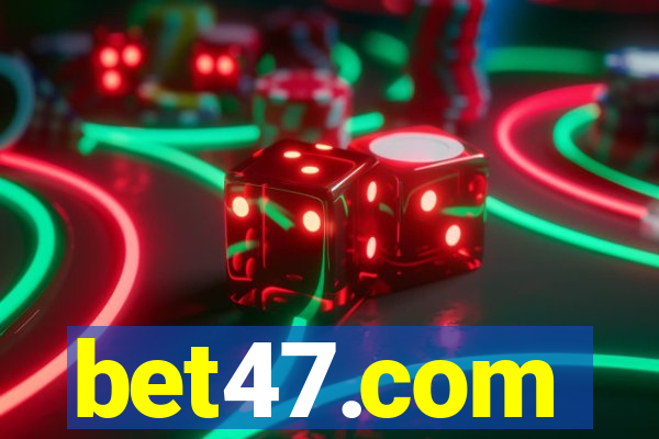 bet47.com