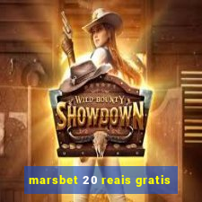 marsbet 20 reais gratis