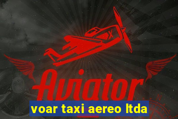 voar taxi aereo ltda