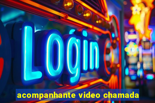 acompanhante video chamada