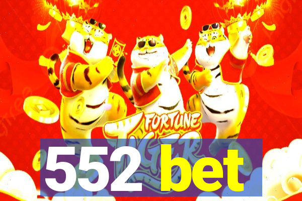 552 bet