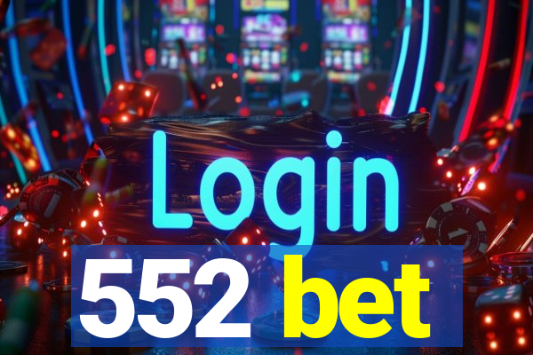 552 bet