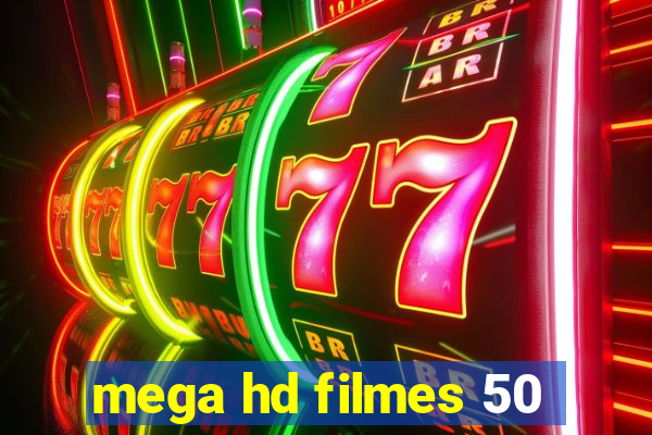 mega hd filmes 50