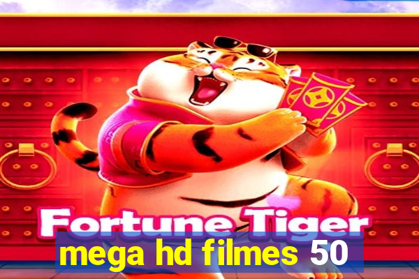 mega hd filmes 50