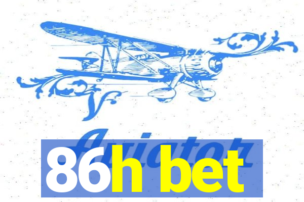 86h bet