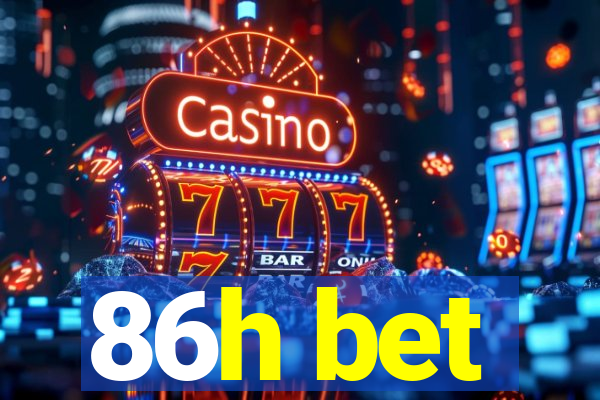 86h bet