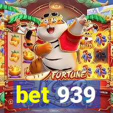 bet 939