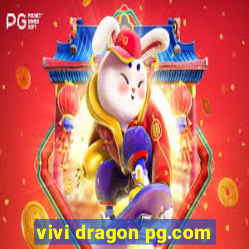 vivi dragon pg.com