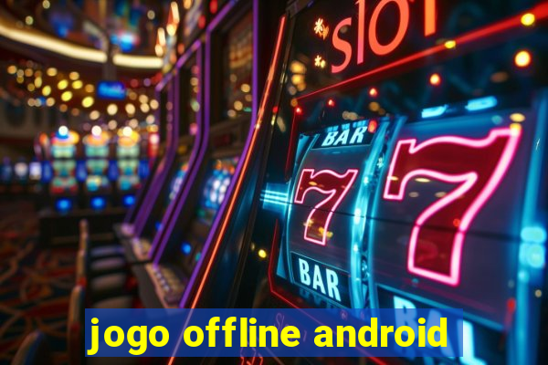 jogo offline android