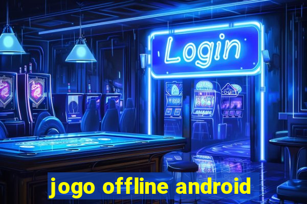 jogo offline android