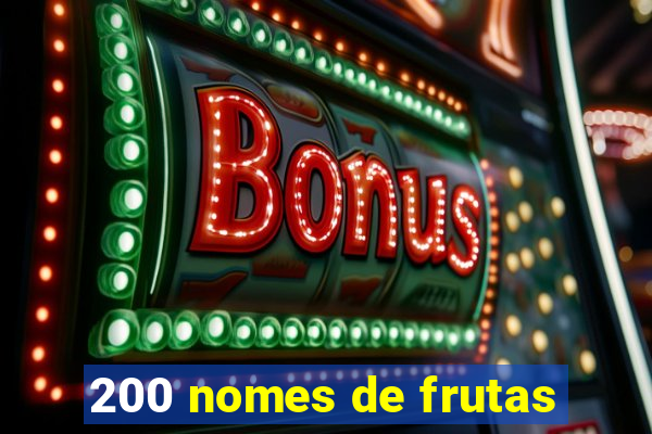 200 nomes de frutas