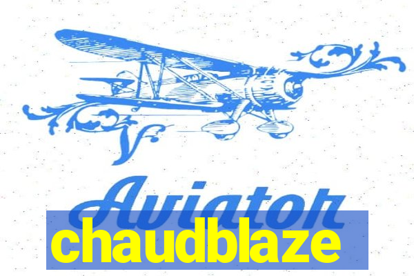 chaudblaze