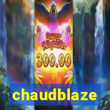 chaudblaze