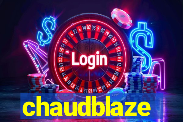 chaudblaze