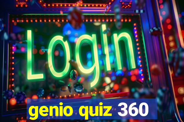 genio quiz 360