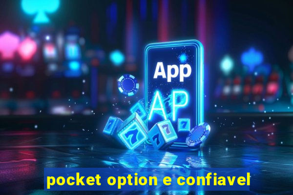 pocket option e confiavel