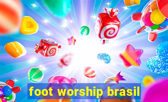 foot worship brasil