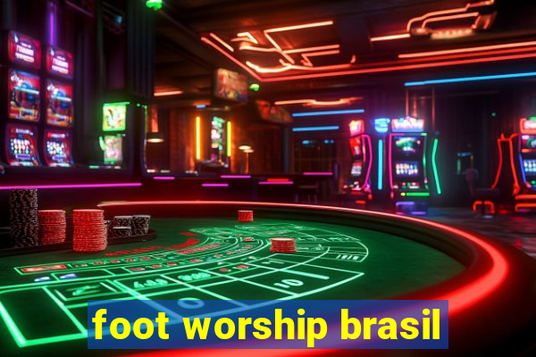 foot worship brasil